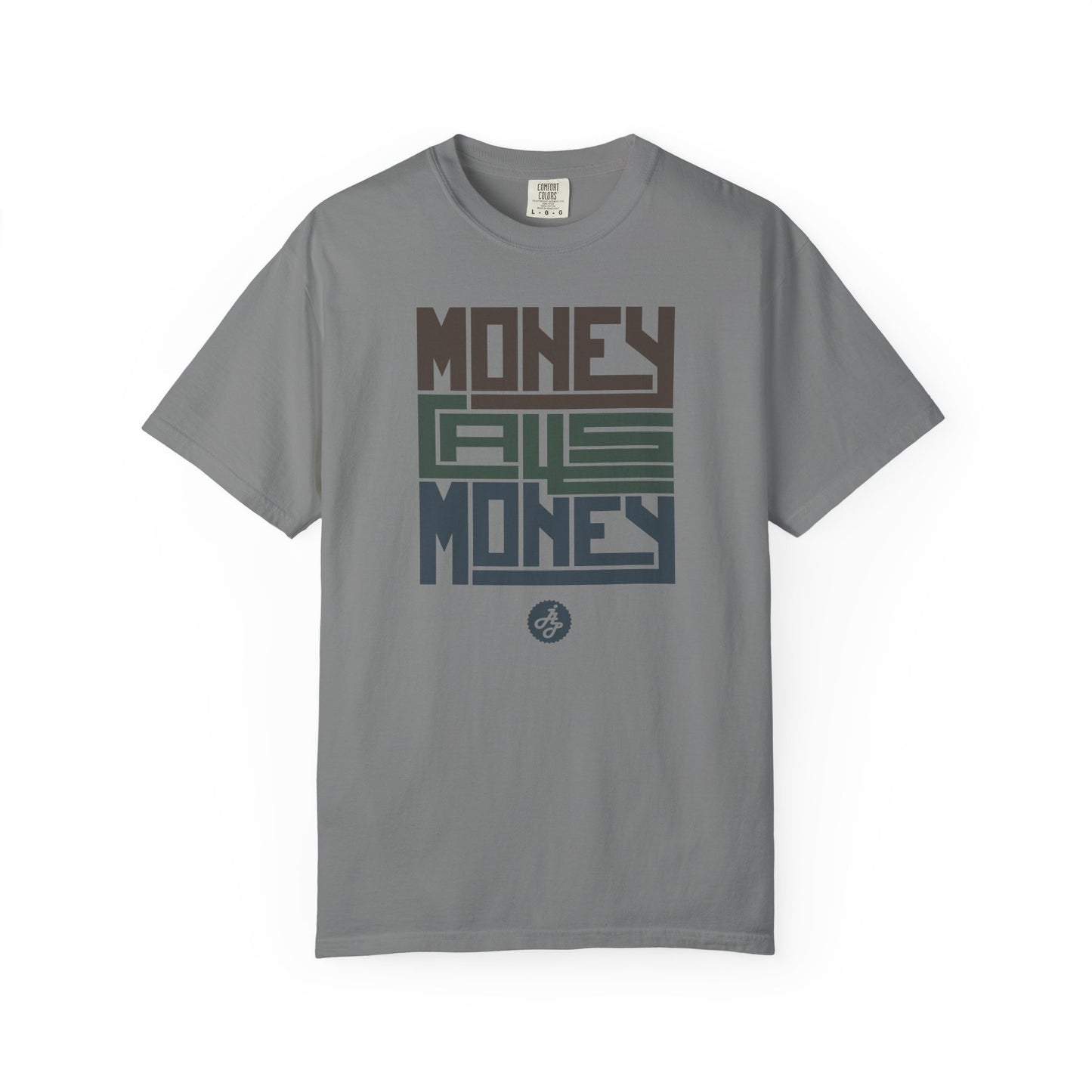 " Money  calls money " Tshirt