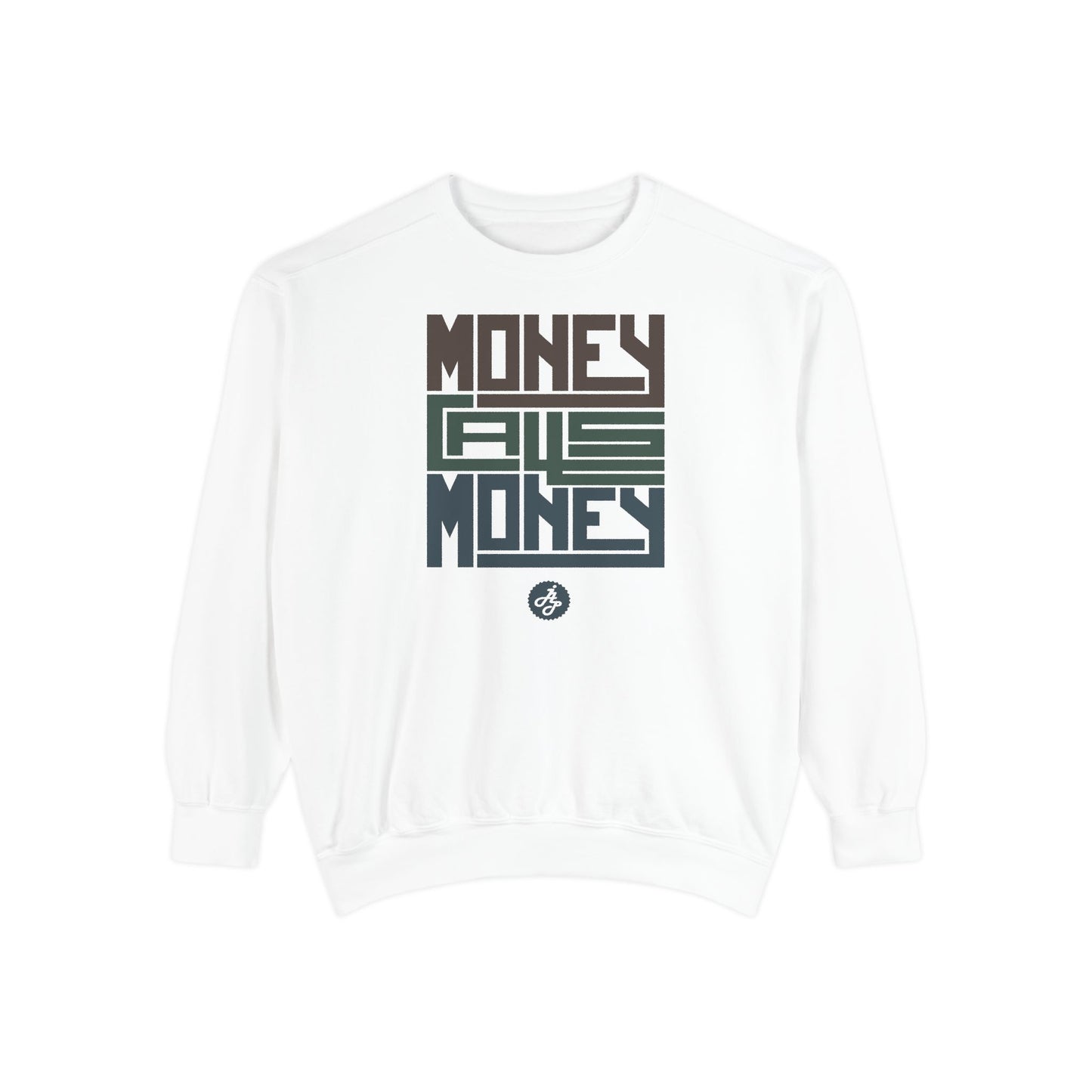 "Money Call Money " Swearshirt