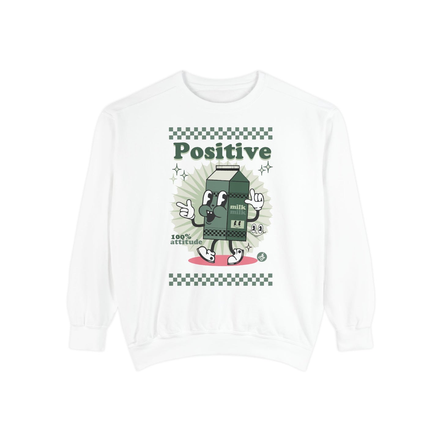 "Positive Milk" Swearshirt