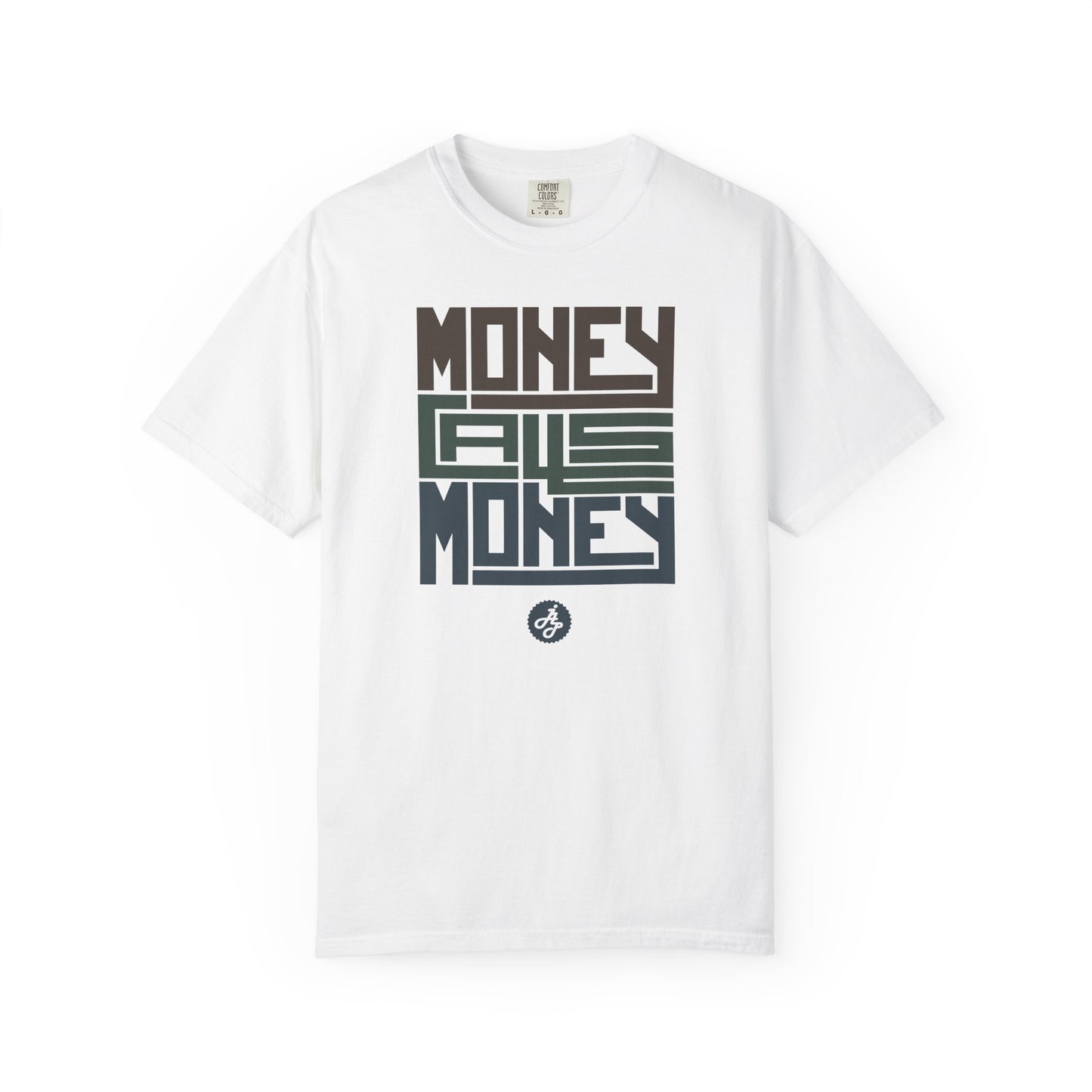 " Money  calls money " Tshirt