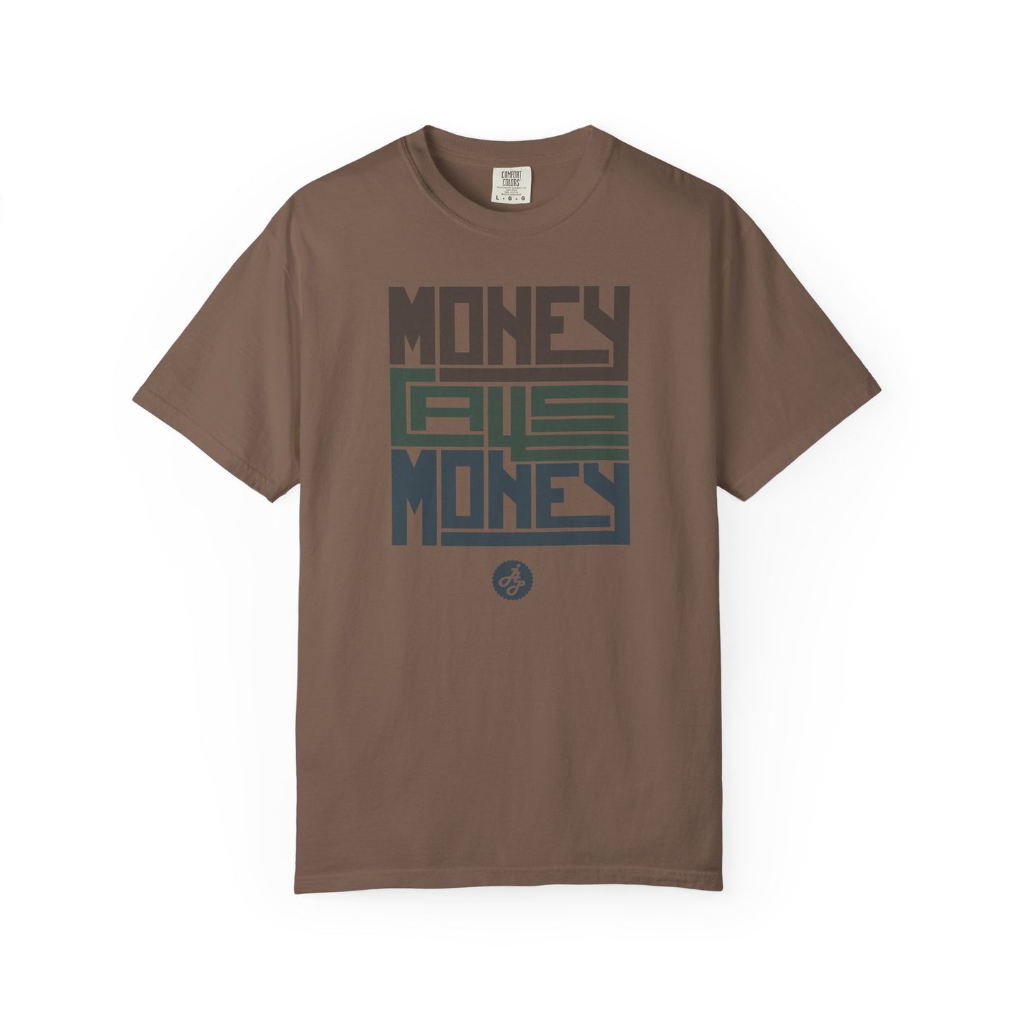 " Money  calls money " Tshirt