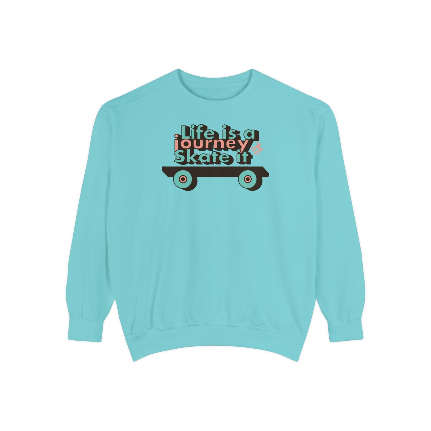 "Life is Journey" Swearshirt