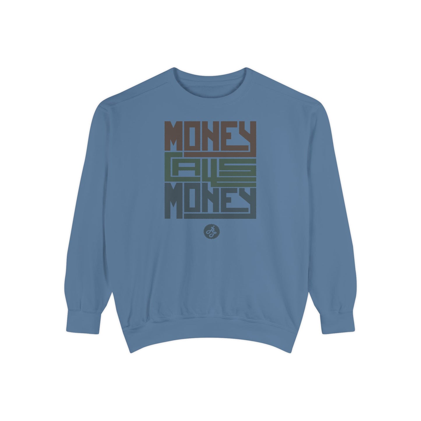 "Money Call Money " Swearshirt