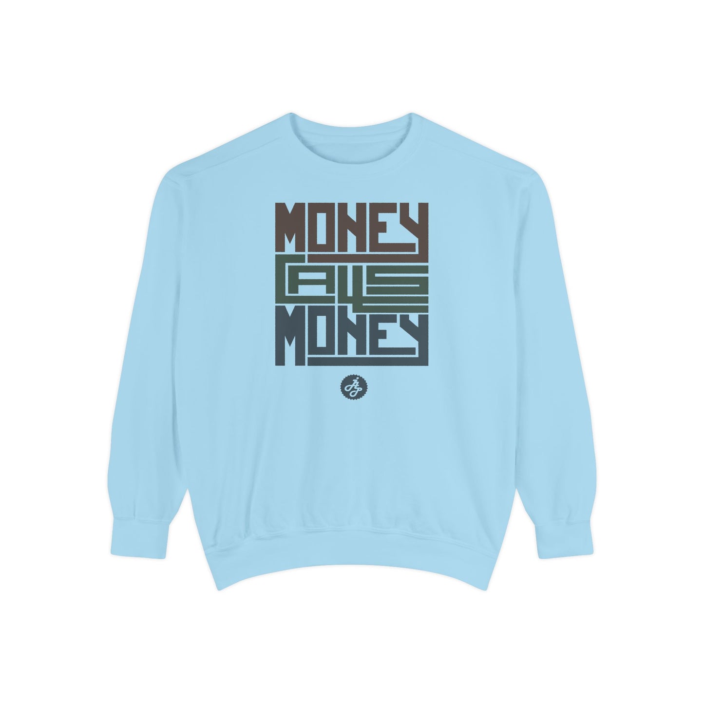 "Money Call Money " Swearshirt